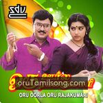 Oru Oorla Oru Rajakumari movie poster